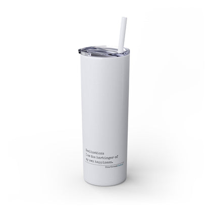 Harbinger of Happiness Haiku - Skinny Venti Tumbler with Eco-Friendly, Reusable, Matching Straw, 20oz