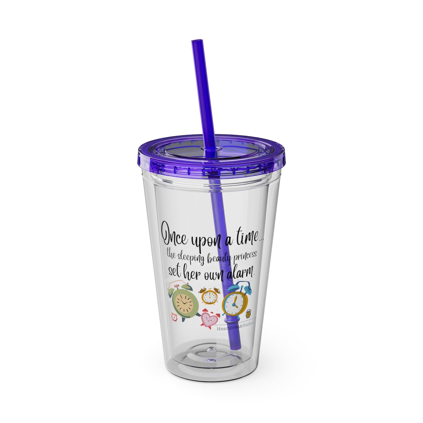 Sleeping Beauty's Alarm. Sunsplash Tumbler with Straw, 16oz