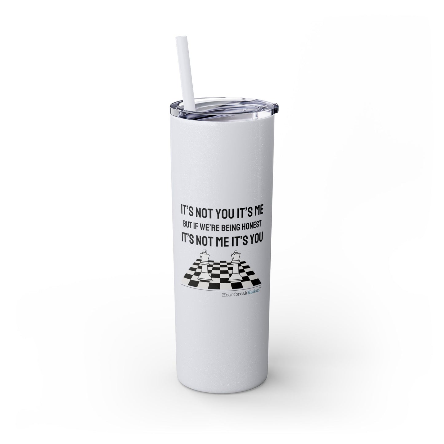 It's Not you/Me Haiku - Skinny Venti Tumbler with Eco-Friendly, Reusable, Matching Straw, 20oz