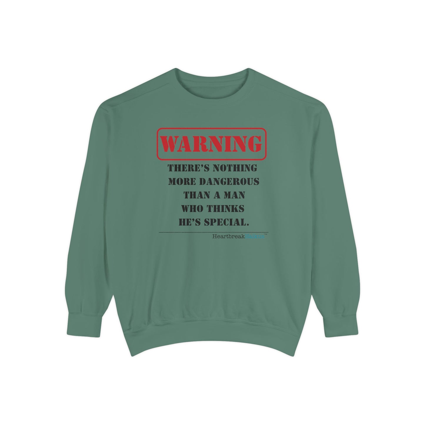 Warning: Dangerous Special Man Haiku - Unisex Garment-Dyed Sweatshirt