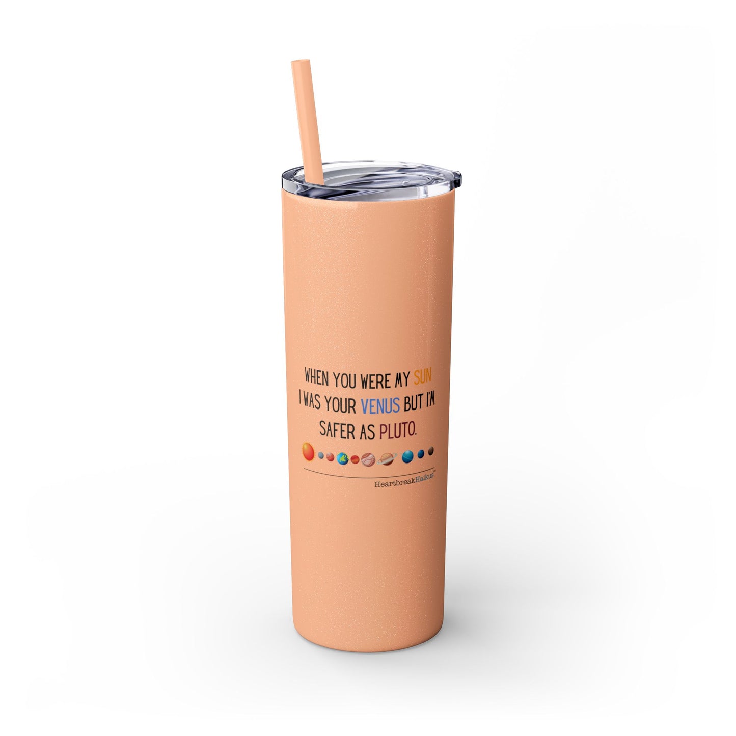 Safer as Pluto Haiku - Skinny Venti Tumbler with Eco-Friendly, Reusable, Matching Straw, 20oz