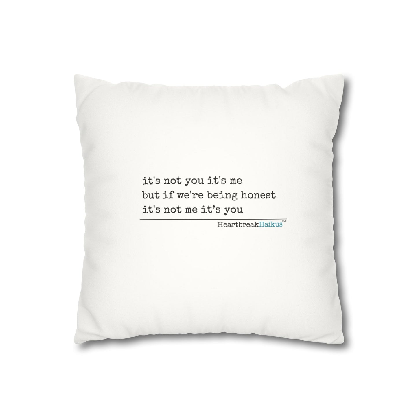 It's Not Me/You Haiku - Faux Suede Square Pillowcase (Rainbow Heartbreak Collection)