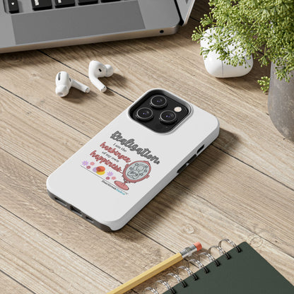 Harbinger of Happiness Tough Phone Cases (white), iPhone 11-16 or Samsung Galaxy S21-S24