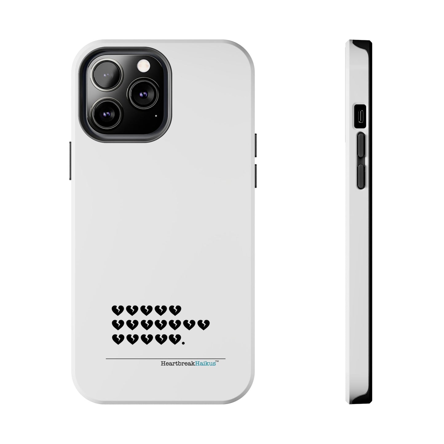 Hieroglyph Heartbreak Haiku Tough Phone Cases (white)