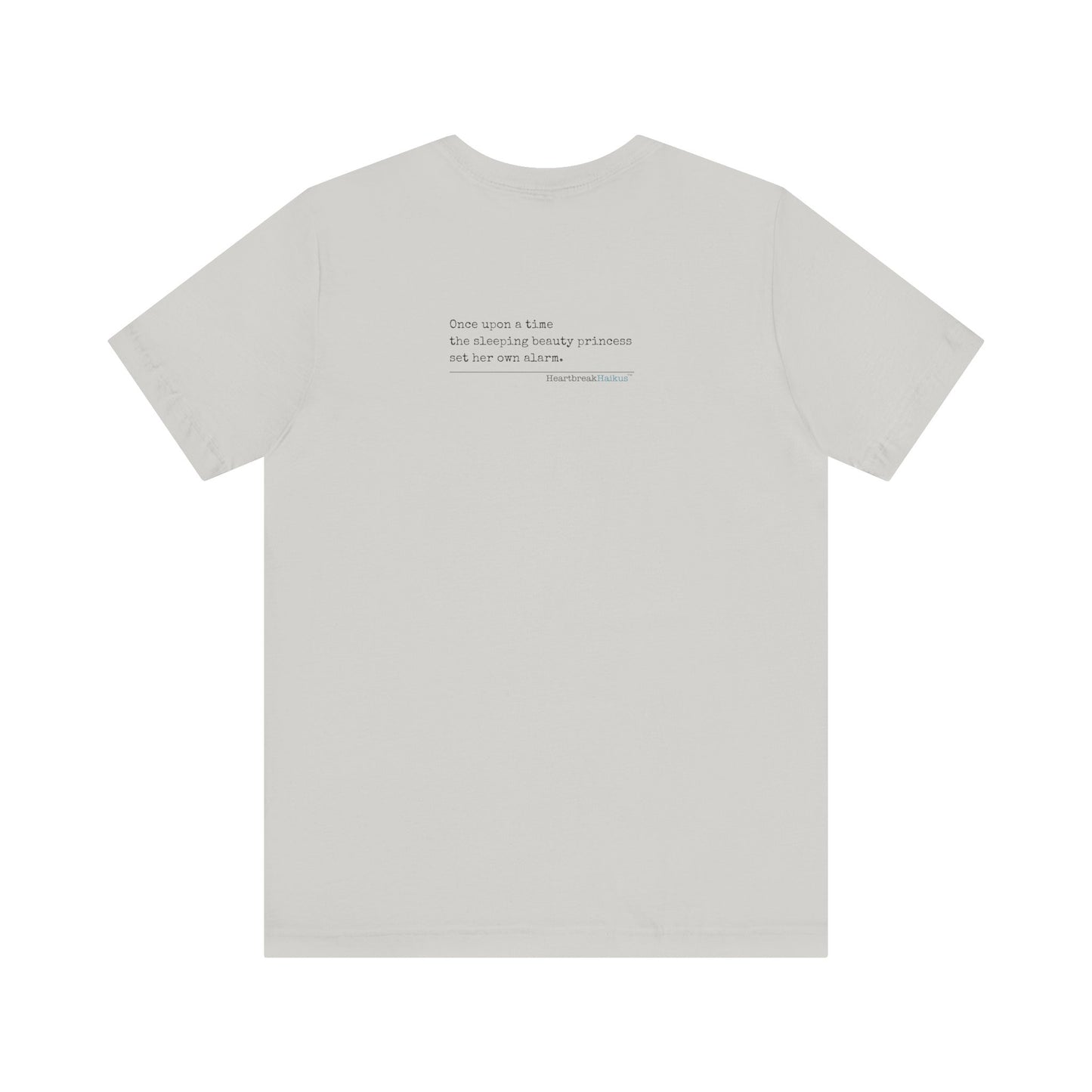 Sleeping Beauty's Alarm Haiku - Short Sleeve T-Shirt