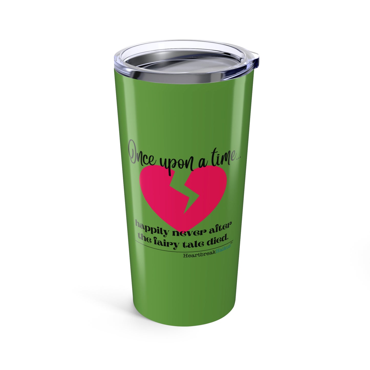 The Fairy Tale Died Haiku - Hot and Cold Tumbler (20oz), dual-sided design in Wicked Green