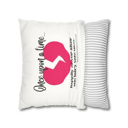 "Once upon a time...the fairy tale died." Faux Suede Square Pillowcase