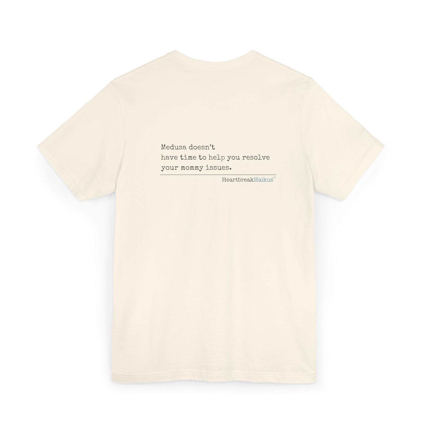 Medusa and Your Mommy. Unisex Jersey T-Shirt  (lightweight)