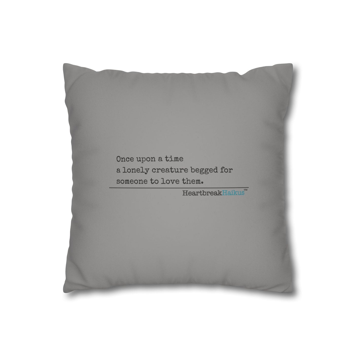 A Lonely Creature Begged Frankenstein Haiku - Faux Suede Square Pillowcase (in Stone Grey)