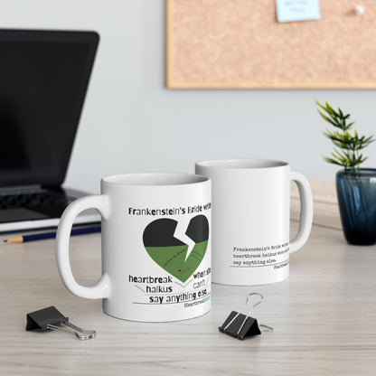 Frankenstein's Bride Writes Heartbreak Haiku - Ceramic Mug (11oz or 15oz)