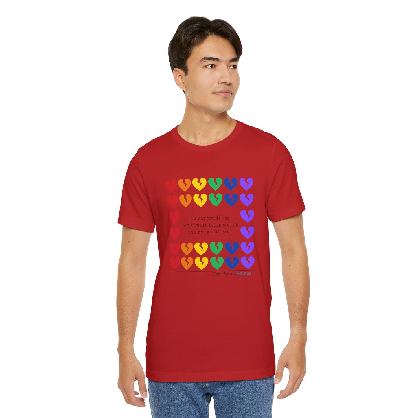 It's Not Me/You Haiku - Unisex Jersey T-Shirt  (Rainbow Hearts Collection)