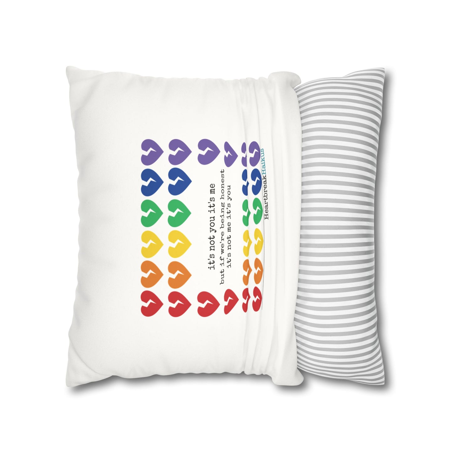 It's Not Me/You Haiku - Faux Suede Square Pillowcase (Rainbow Heartbreak Collection)