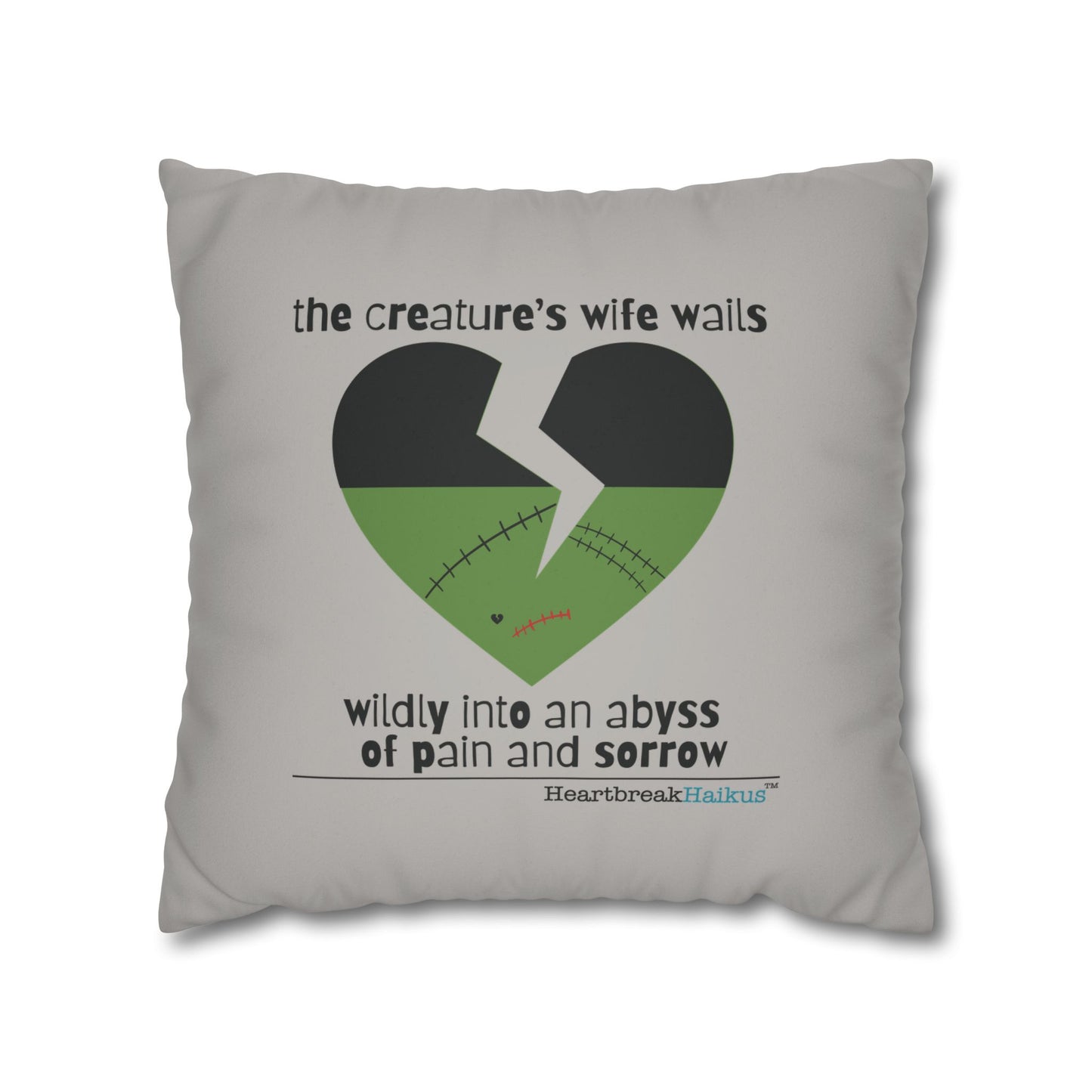 The Creature's Wife Wails Frankenstein Haiku - Faux Suede Square Pillowcase (in light grey)