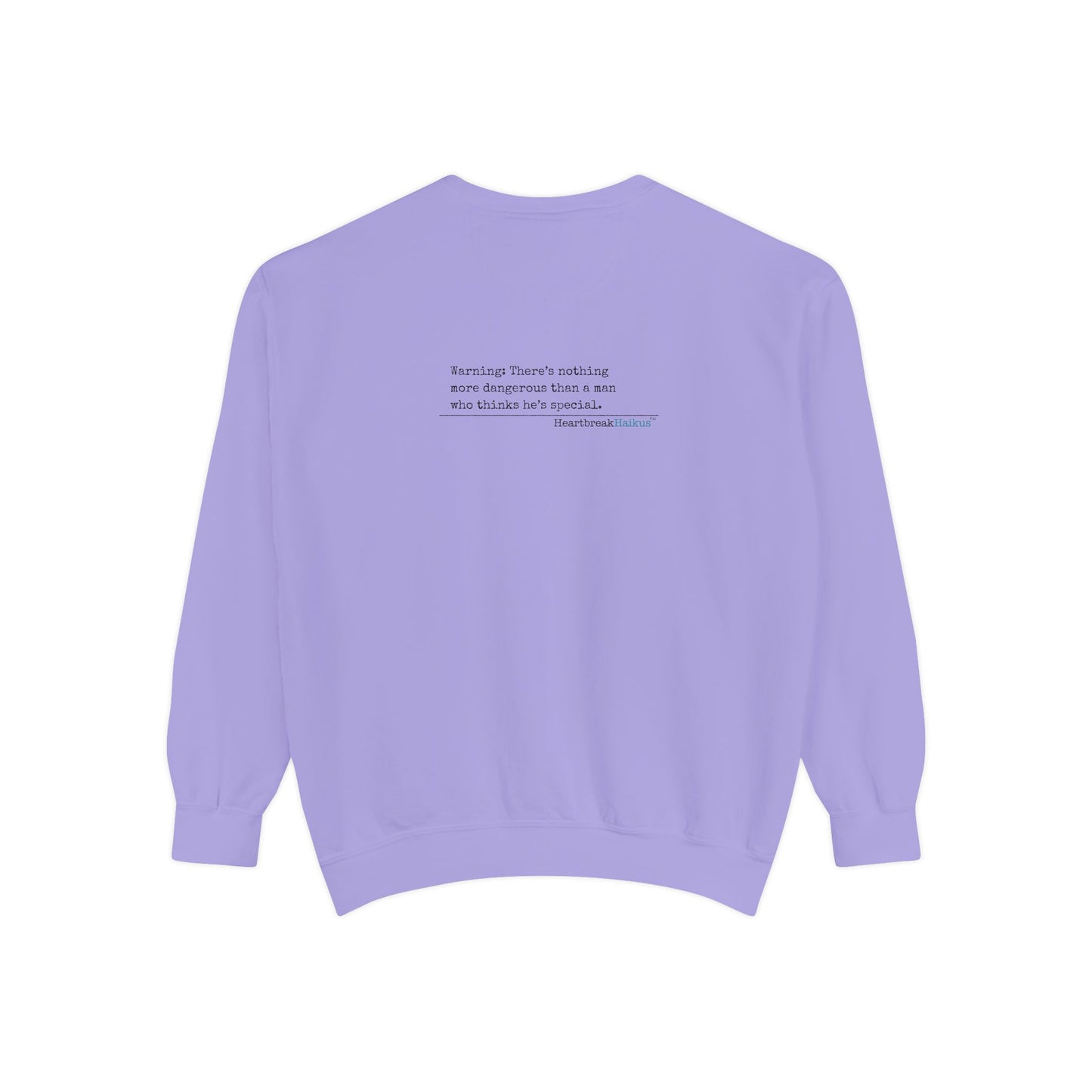 Warning: Dangerous Special Man Haiku - Unisex Garment-Dyed Sweatshirt