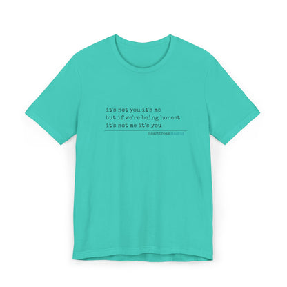 It's not you/me. Unisex Jersey T-Shirt  (lightweight)