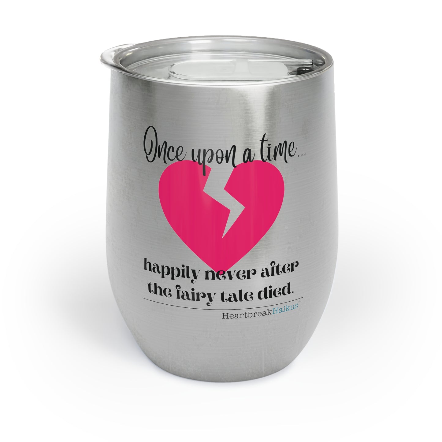 The Fairy Tale Died Haiku - Chill Wine Tumbler (Dual-design printing)