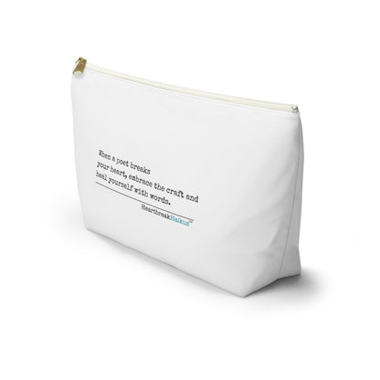 "Heal yourself with words." Accessory Pouch w T-bottom (2 sizes)
