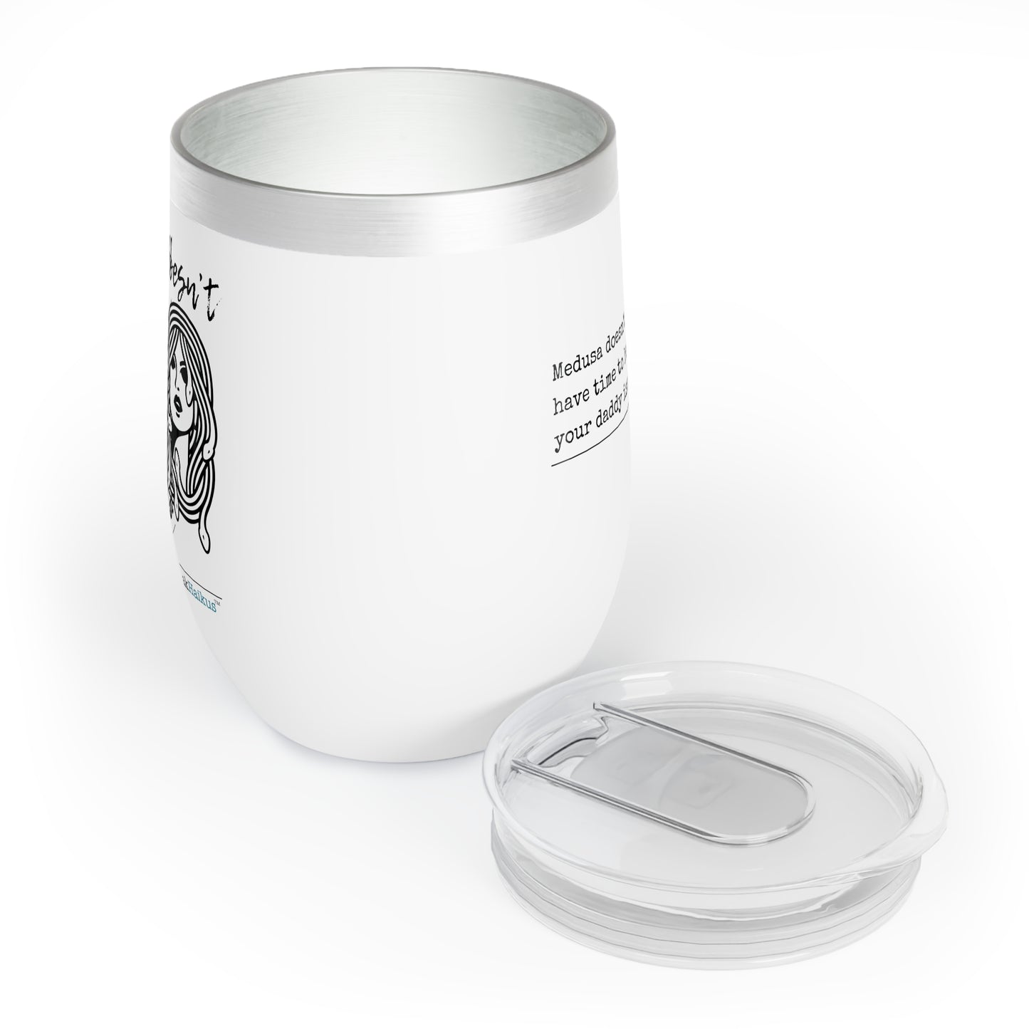 Medusa and Your Daddy - Chill Wine Tumbler (Dual-design printing)