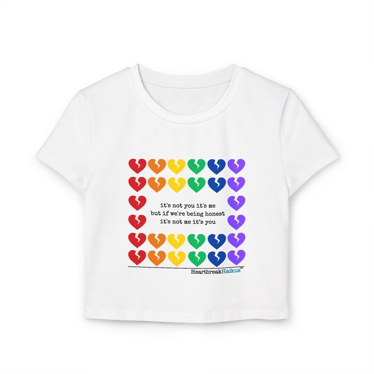 It's Not Me/You Haiku - Baby Tee (Rainbow Hearts Collection)