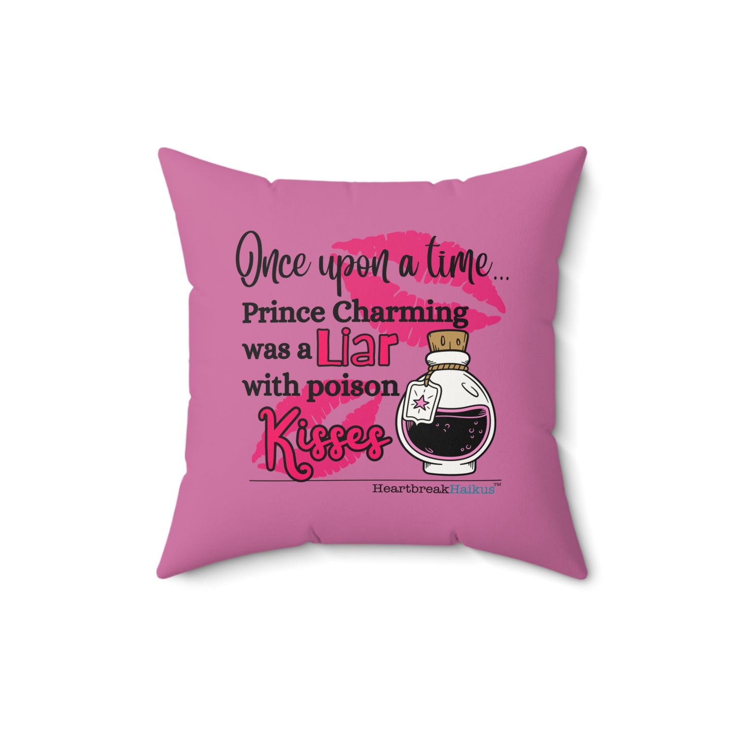 Prince Charming's Poison Kisses Haiku - Faux Suede Square Pillow (in Candy Pink)
