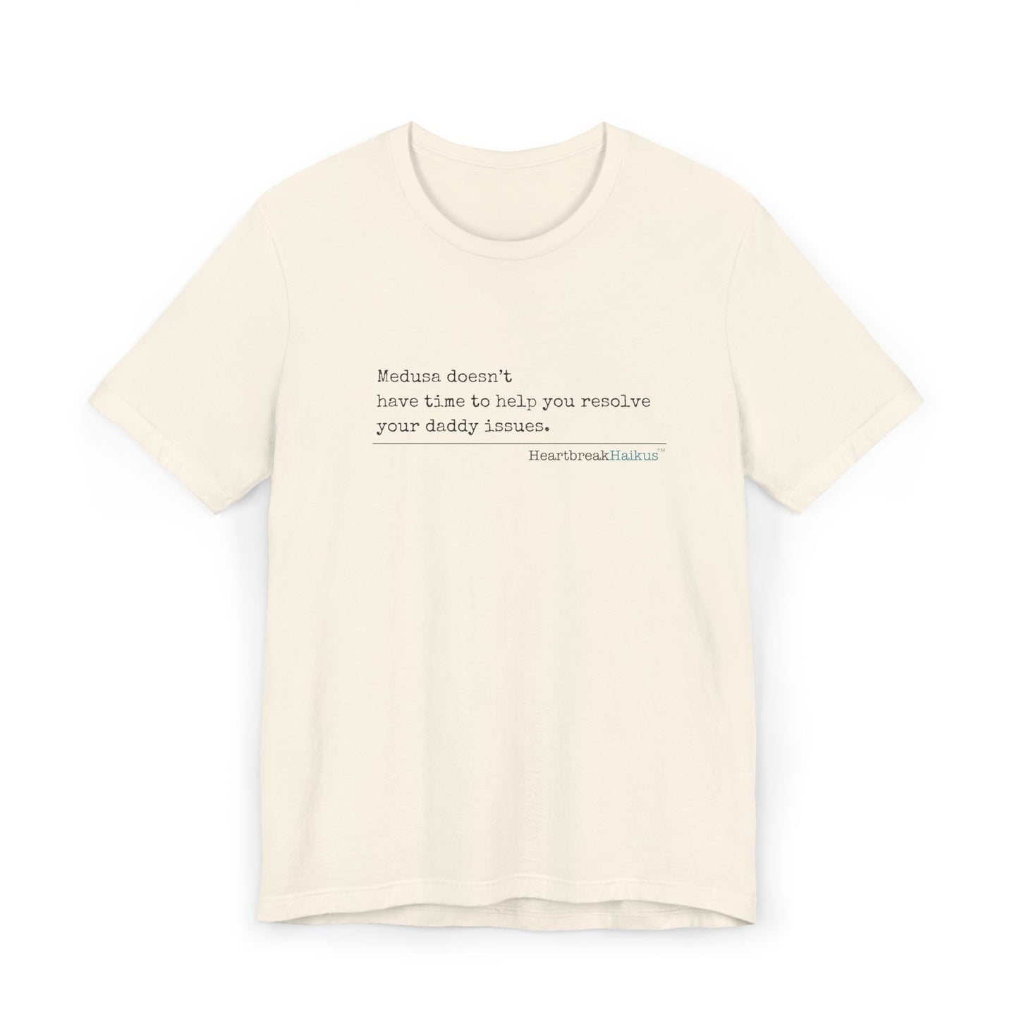 Medusa and Your Daddy. Unisex Jersey T-Shirt  (lightweight)