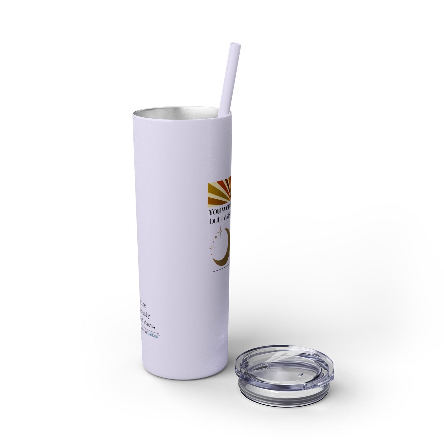 You Were My Sunshine Haiku - Skinny Venti Tumbler with Eco-Friendly, Reusable, Matching Straw, 20oz