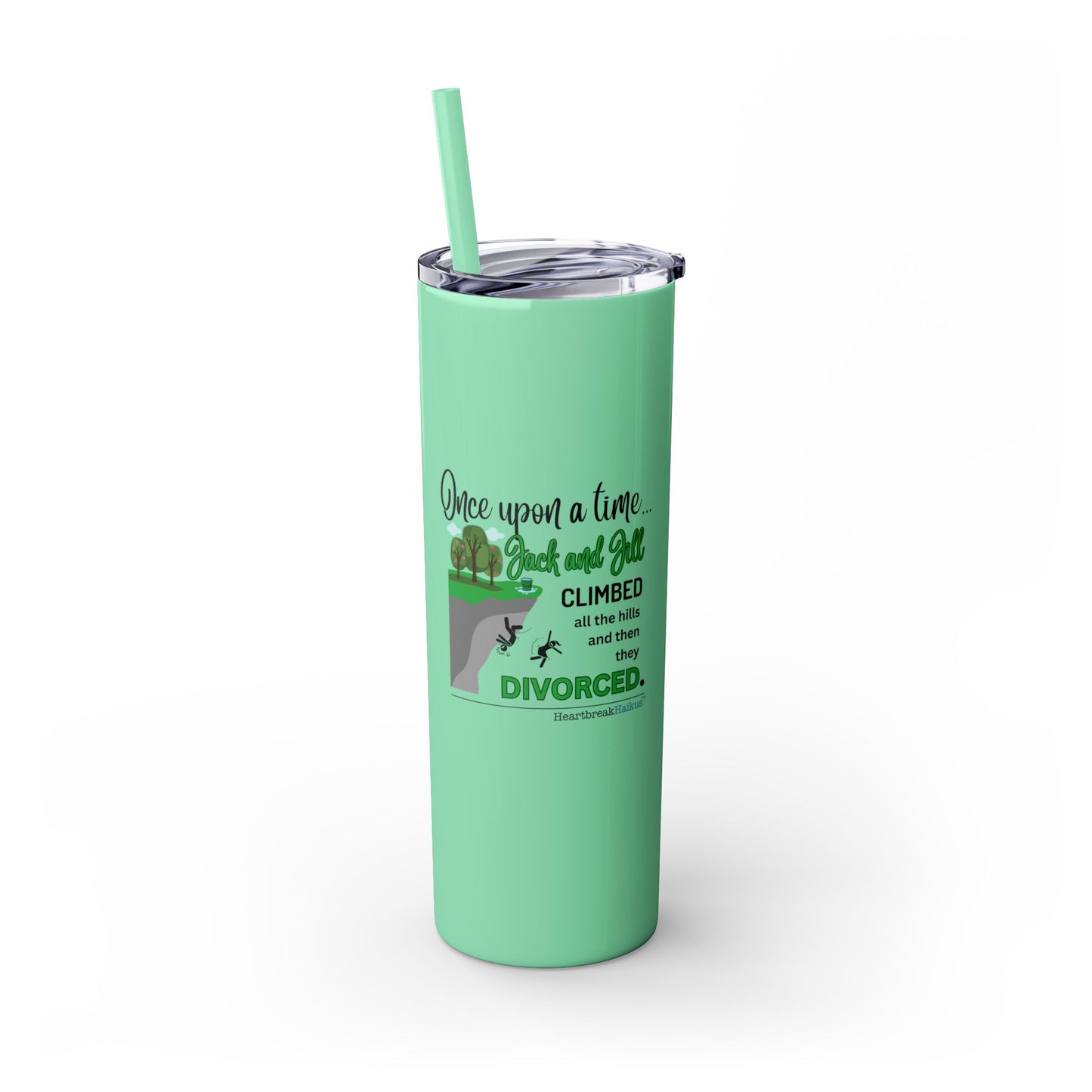 Jack and Jill Divorced Haiku - Skinny Venti Tumbler with Eco-Friendly, Reusable, Matching Straw, 20oz