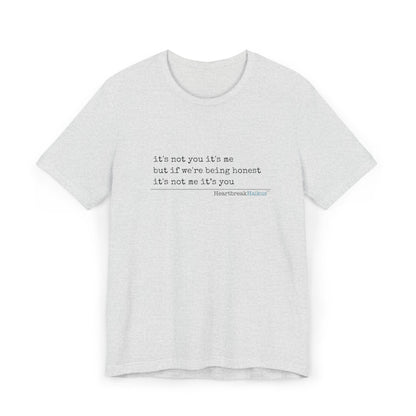 It's not you/me. Unisex Jersey T-Shirt  (lightweight)