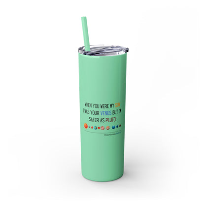 Safer as Pluto Haiku - Skinny Venti Tumbler with Eco-Friendly, Reusable, Matching Straw, 20oz