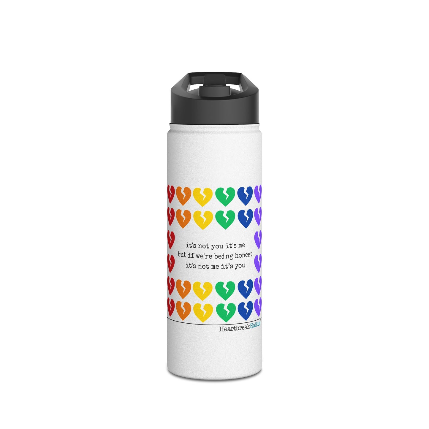 Copy of It's Not Me/You Haiku - Stainless Steel Water Bottle (Rainbow Heartbreak Collection)