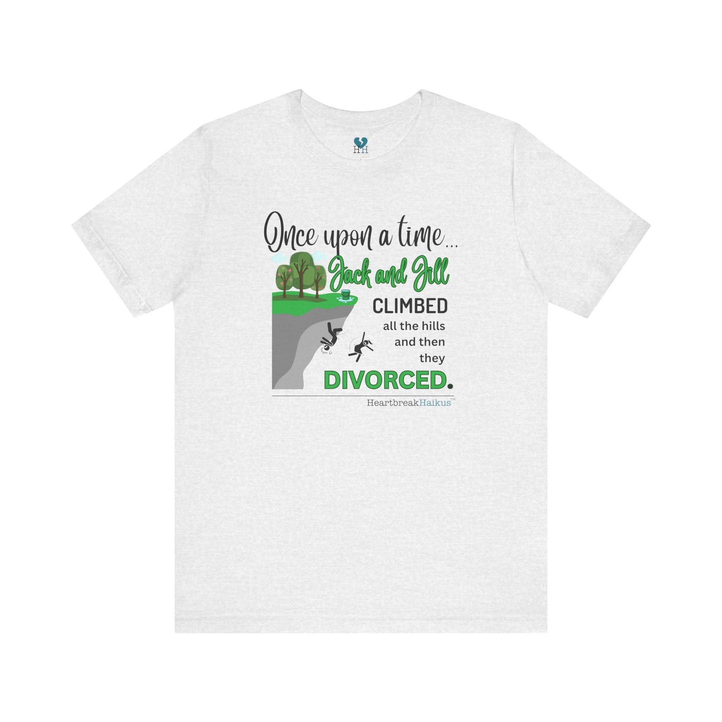 Jack and Jill Divorced Haiku - Short Sleeve T-Shirt