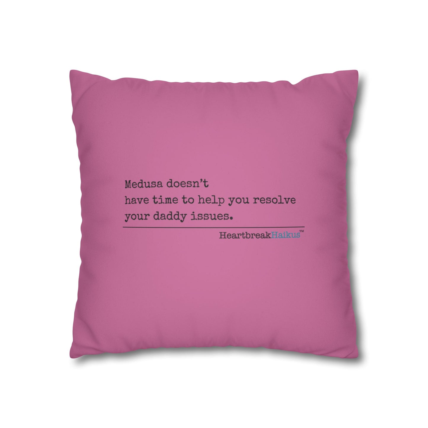 Medusa and Your Daddy Haiku - Faux Suede Square Pillowcase (in Candy Pink)