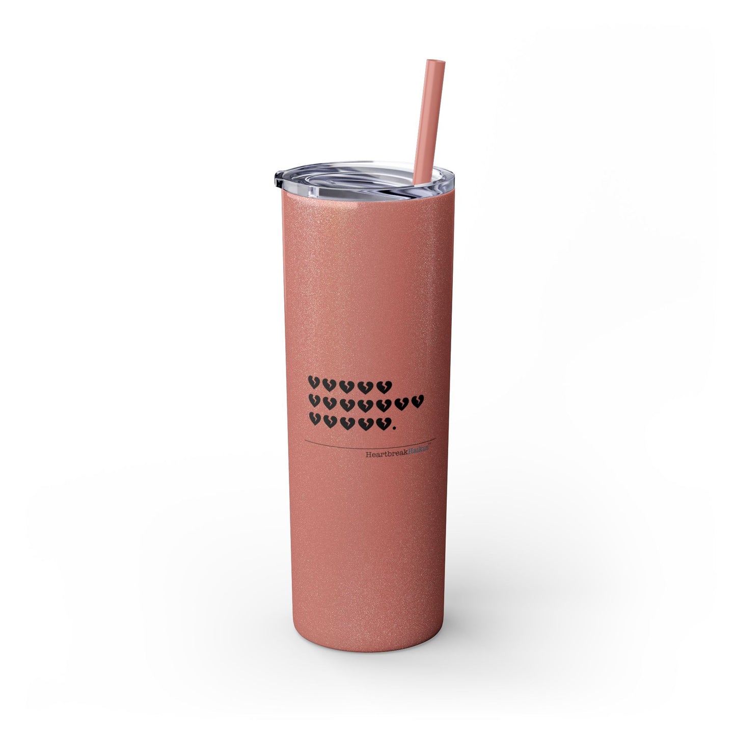 Hieroglyph Heartbreak Haiku - Skinny Tumbler with Eco-Friendly, Reusable, Matching Straw, 20oz
