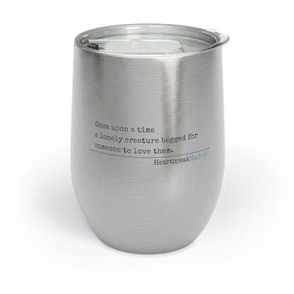 A Lonely Creature Begged Frankenstein - Chill Wine Tumbler (Dual-sided design)