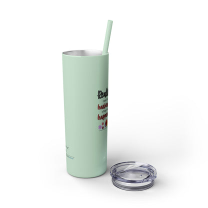 Harbinger of Happiness Haiku - Skinny Venti Tumbler with Eco-Friendly, Reusable, Matching Straw, 20oz
