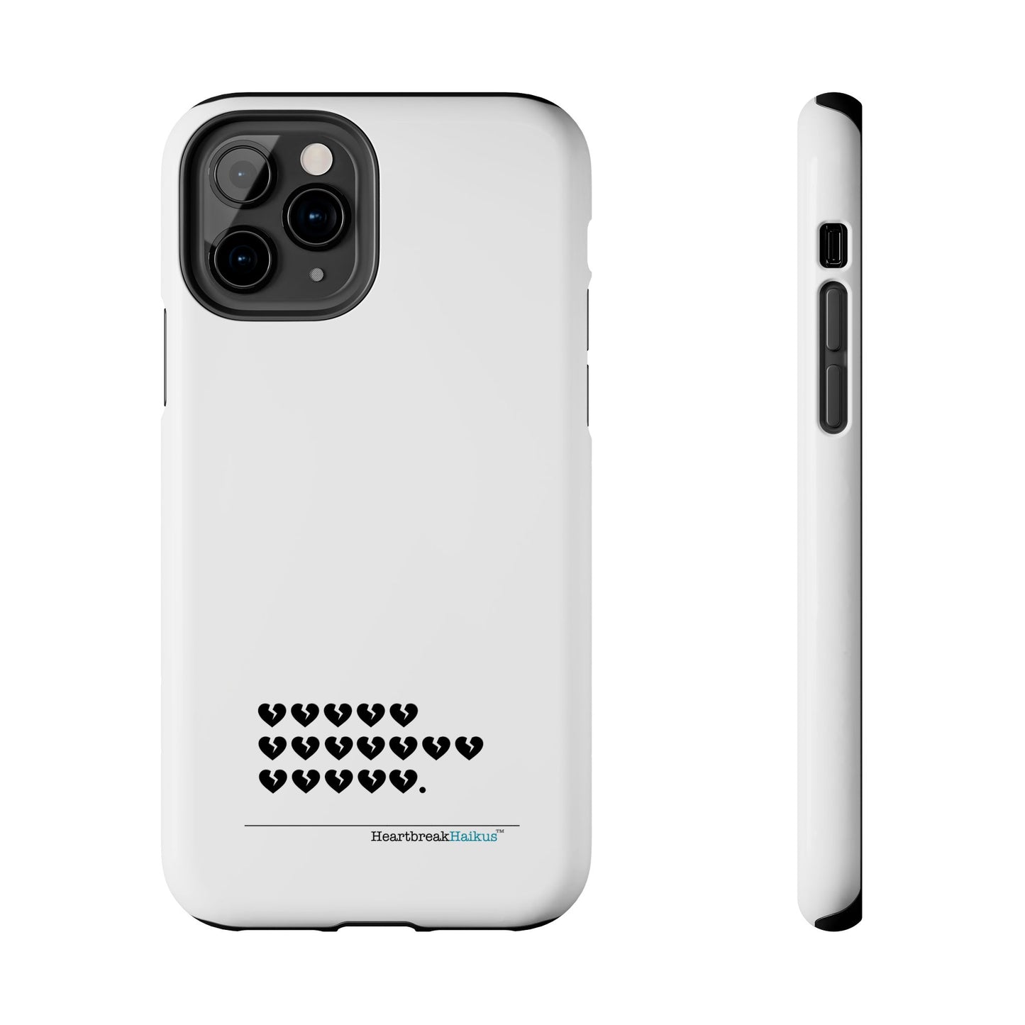 Hieroglyph Heartbreak Haiku Tough Phone Cases (white)