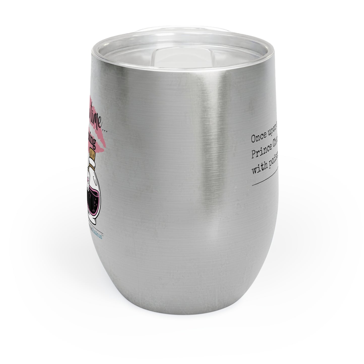 Prince Charming's Poison Kisses Haiku - Chill Wine Tumbler (Dual-design print)