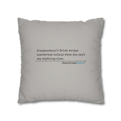 Frankenstein's Bride Writes Heartbreak Haikus - Faux Suede Square Pillowcase (in light grey)