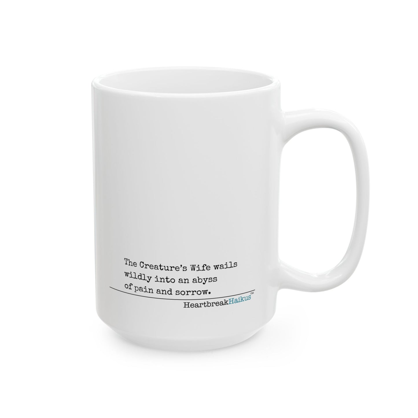 The Creature's Wife Wails Wildly Frankenstein Haiku - Ceramic Mug (11oz or 15oz) - Frankenstein 2025 Makeover