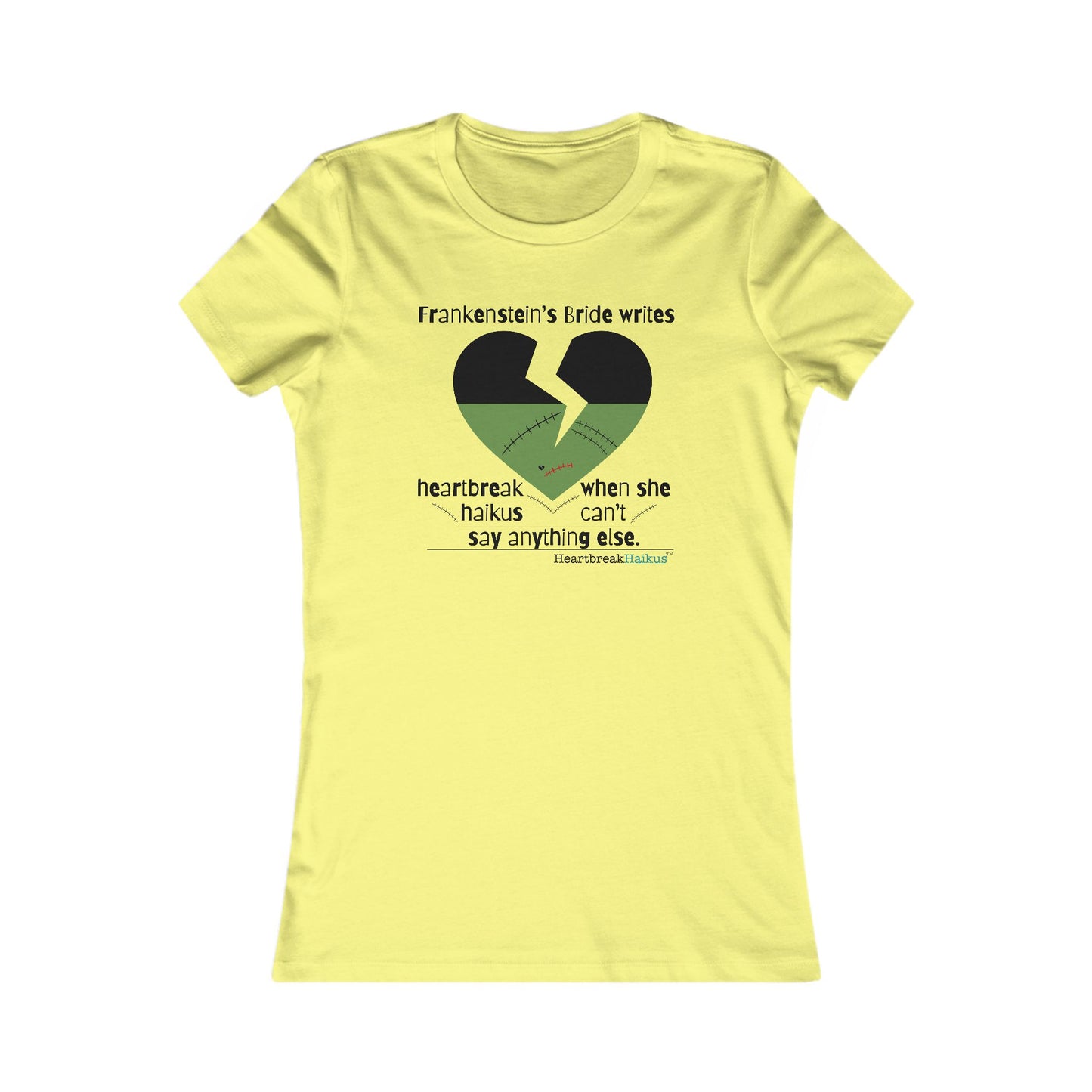 Frankenstein's Bride Writes Heartbreak Haikus - Slim-Fit T-Shirt