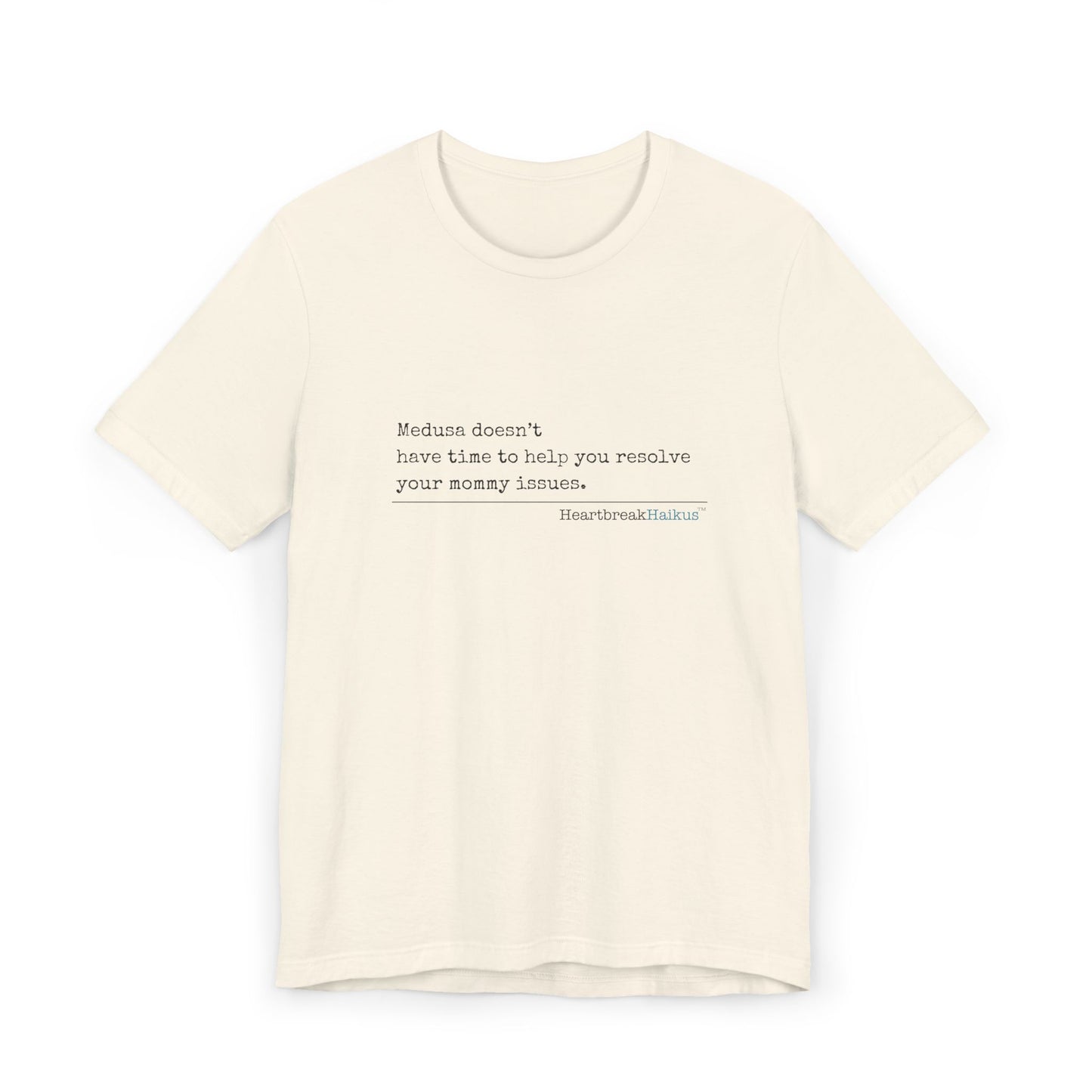 Medusa and Your Mommy. Unisex Jersey T-Shirt  (lightweight)