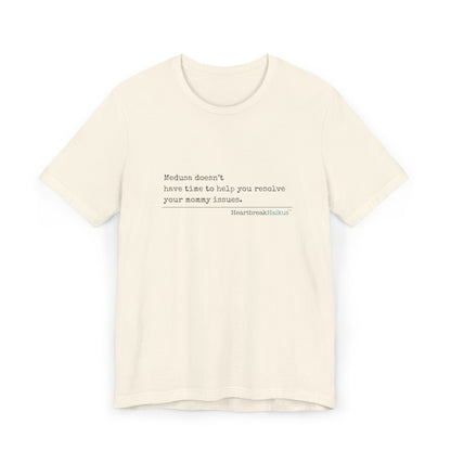 Medusa and Your Mommy. Unisex Jersey T-Shirt  (lightweight)