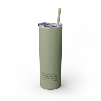 The Fairy Tale Died Haiku - Skinny Venti Tumbler with Eco-Friendly, Reusable, Matching Straw, 20oz