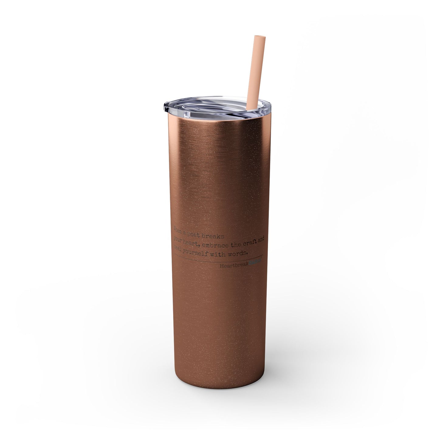 "Heal yourself with words." (Broken heart design) Skinny Tumbler with Eco-Friendly, Reusable, Matching Straw, 20oz