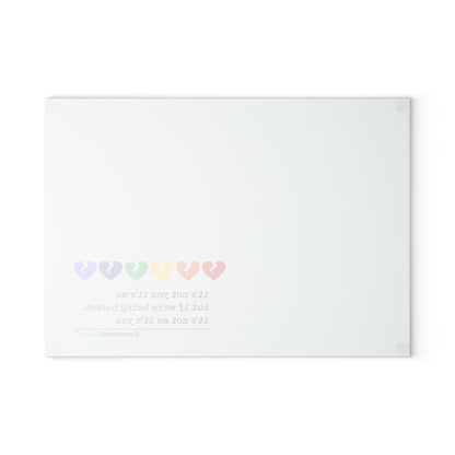 It's Not Me/You Haiku - Glass Cutting/Charcuterie/Serving Board (Rainbow Heartbreak Collection)