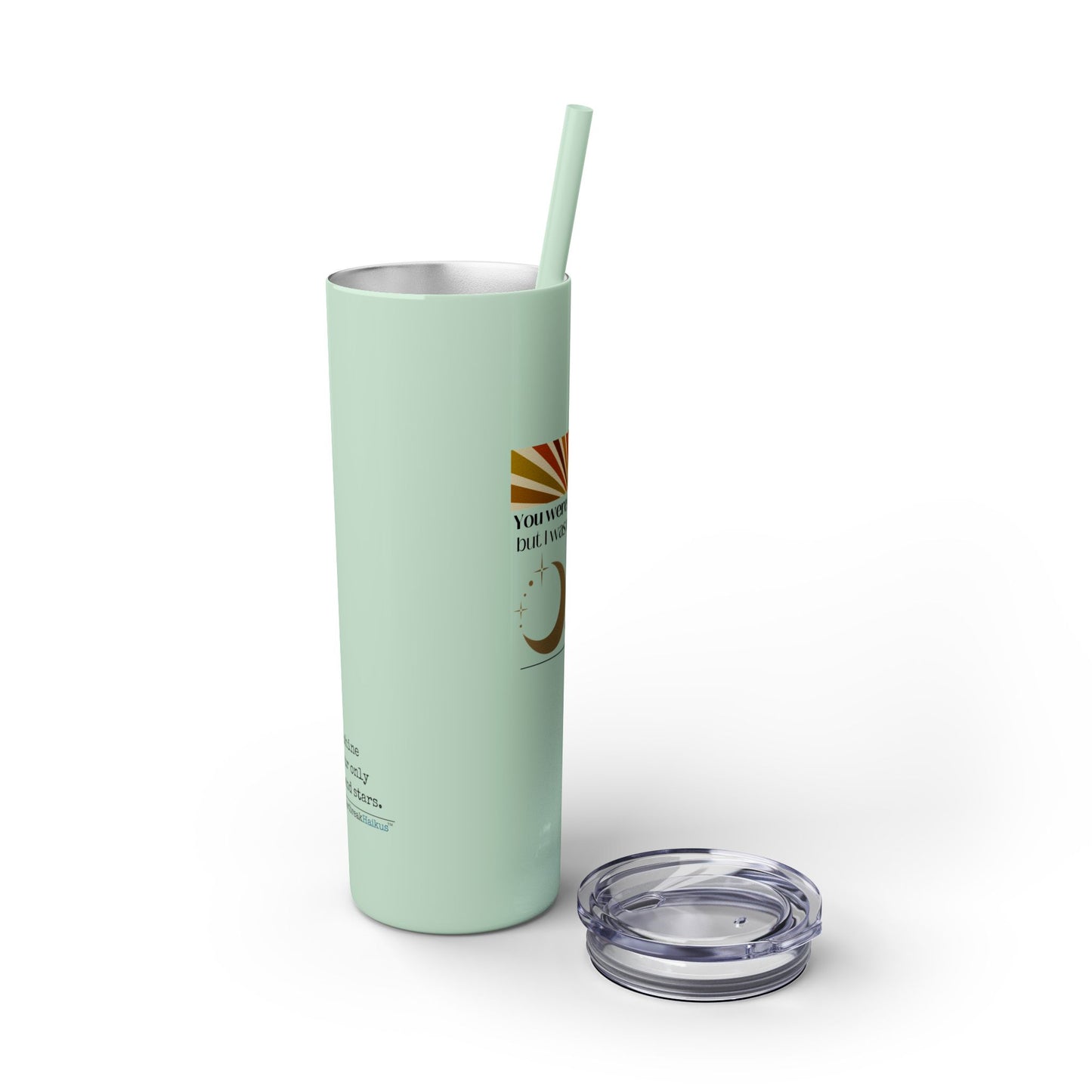 You Were My Sunshine Haiku - Skinny Venti Tumbler with Eco-Friendly, Reusable, Matching Straw, 20oz