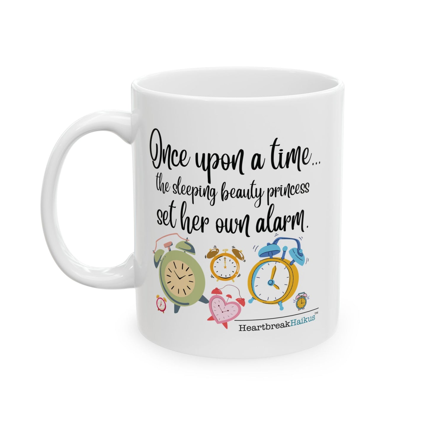 Sleeping Beauty's Alarm - Dual-Design Ceramic Mug (11oz or 15oz)