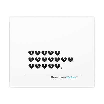 Hieroglyph Heartbreak Haiku - Horizontal Matte Canvas, Stretched, 1.25" (white)
