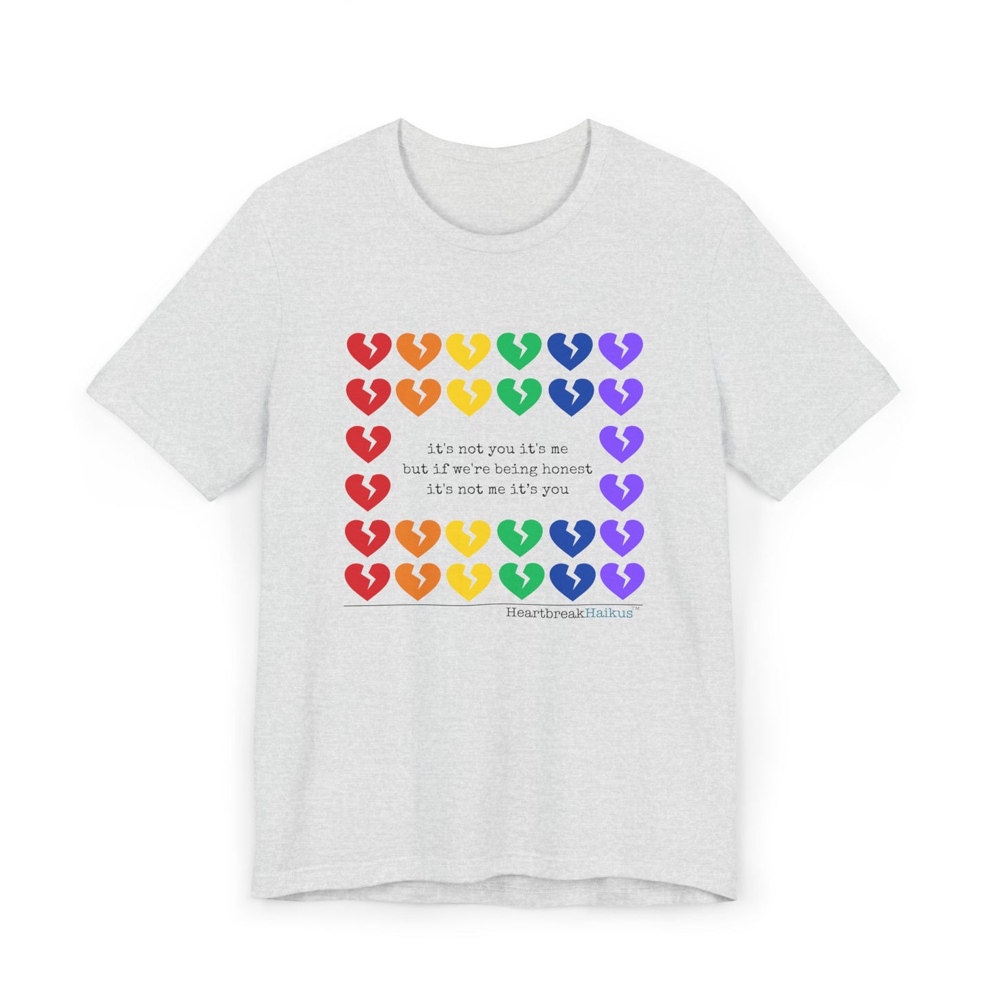 It's Not Me/You Haiku - Unisex Jersey T-Shirt  (Rainbow Hearts Collection)