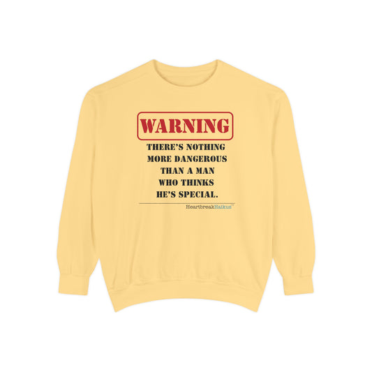 Warning: Dangerous Special Man Haiku - Unisex Garment-Dyed Sweatshirt